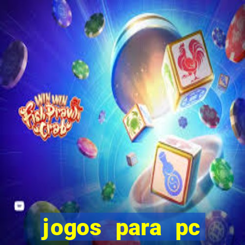 jogos para pc gratis windows 7